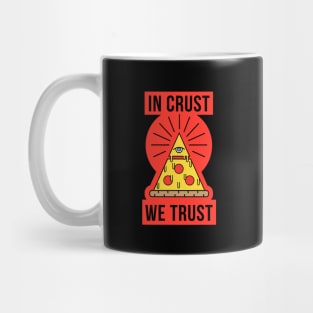 In Crust, We Trust Illuminati Mug